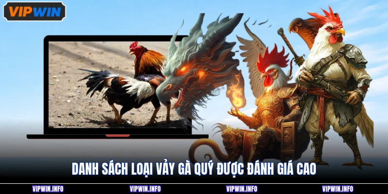 Danh sách loại vảy gà quý được đánh giá cao
