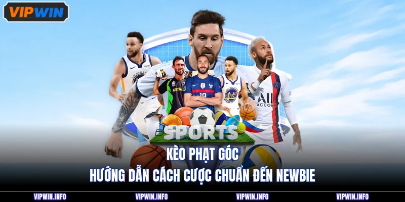 Kèo Phạt Góc - Hướng Dẫn Cách Cược Chuẩn Cho Newbie 1 Kèo Phạt Góc - Hướng Dẫn Cách Cược Chuẩn Cho Newbie
