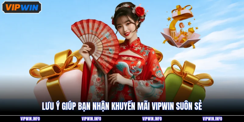 Khuyến Mãi VIPWIN 3 Lưu ý giúp bạn nhận khuyến mãi VIPWIN suôn sẻ