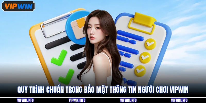 Bảo Mật Thông Tin Người Chơi VIPWIN Có Thật Sự An Toàn 3 Quy trình chuẩn trong bảo mật thông tin người chơi VIPWIN