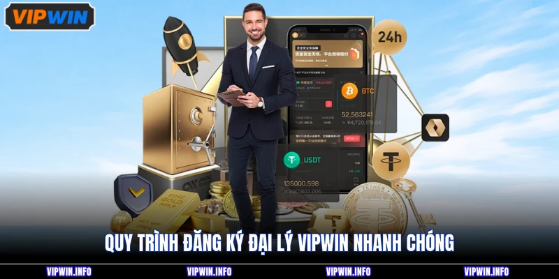 Đại Lý VIPWIN 3 Quy trình đăng ký đại lý VIPWIN nhanh chóng