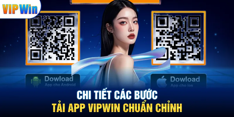 Chi tiết các bước tải app VIPWIN chuẩn chỉnh